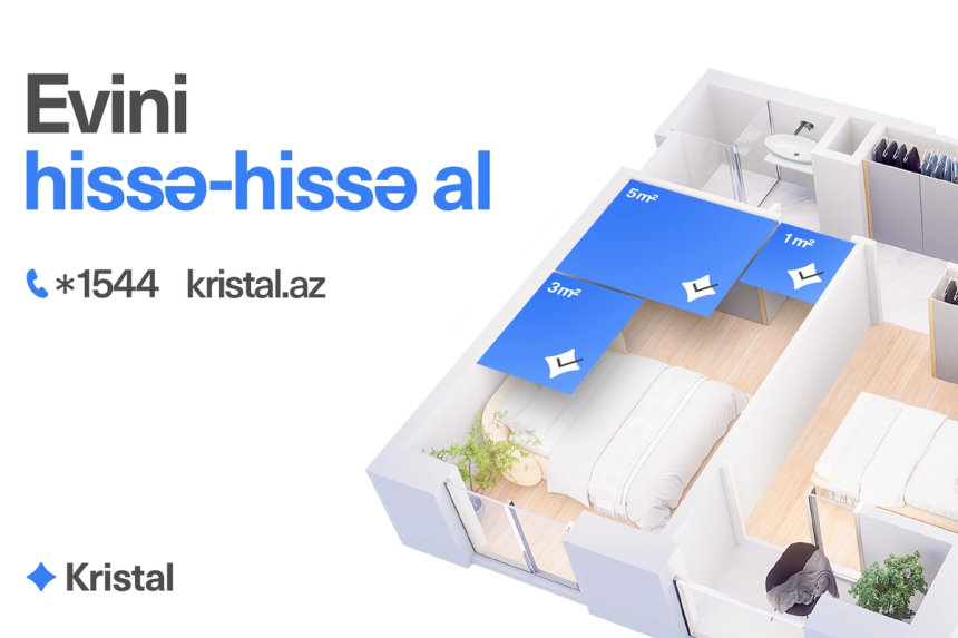 Kristal dan aylıq ödəniş öhdəliyi olmadan ev sahibi olmaq imkanı