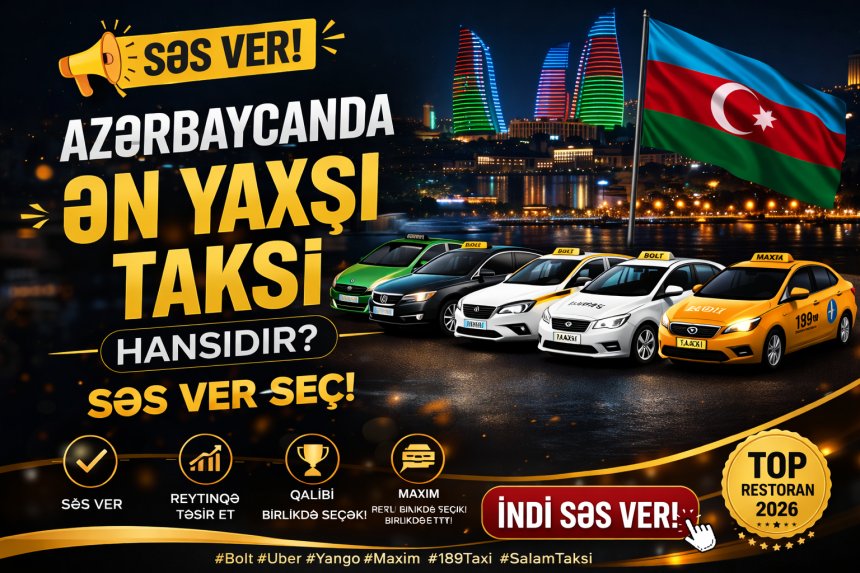 Azərbaycanda Ən Yaxşı Taksi Hansıdır? – Səs Ver və Seç