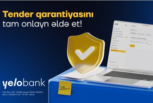 Tender qarantiyasını Yelo İnternet Bankçılıqda tam onlayn - ƏLDƏ ET!